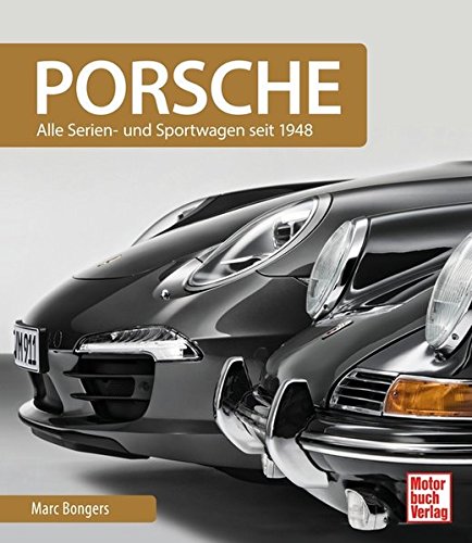 Porschebuch Alle Serien- und Sportwagen seit 1948